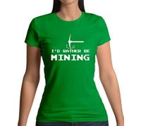 I'D Rather Be Data Mining - T-Shirt - Minatore Gamer Gioco Mine Love PC