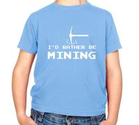 I'D Rather Be Data Mining - T-Shirt - Minatore Gioco Mine Love Funny PC