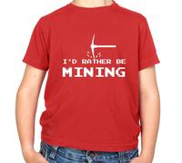 I'D Rather Be Data Mining - T-Shirt - Minatore Gioco Mine Love Funny PC
