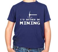 I'D Rather Be Data Mining - T-Shirt - Minatore Gioco Mine Love Funny PC