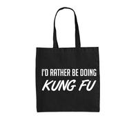I'D Rather Be Doing Kung Fu - Borsa Tote IN Tela - Arti Marziali Fight Fighting
