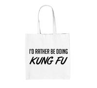 I'D Rather Be Doing Kung Fu - Borsa Tote IN Tela - Arti Marziali Fight Fighting