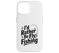I'd Rather Be Fly Fishing Divertente Pesca Umorismo Pescatore Custodia per iPhone 14
