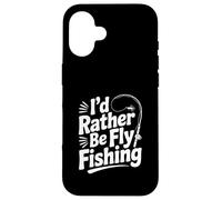 I'd Rather Be Fly Fishing Divertente Pesca Umorismo Pescatore Custodia per iPhone 16