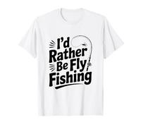 I'd Rather Be Fly Fishing Divertente Pesca Umorismo Pescatore Maglietta