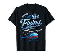 I'd Rather Be Flying Retro Helicopter Pilot Aviation Maglietta