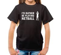I'D Rather Be Giocare Netball - T-Shirt - Sport Rete Sfera Love Giocatore