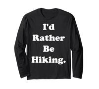 I'd Rather Be Hiking Outdoor Nature Maglia a Manica