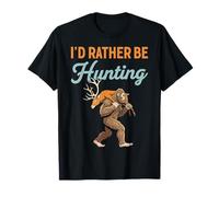 I'd Rather Be Hunting Bigfoot Sasquatch Tracker Maglietta