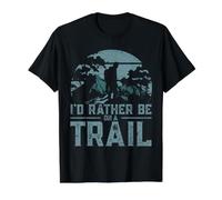 I'd Rather Be On A Trail Maglietta con Stampa Grafica Economica