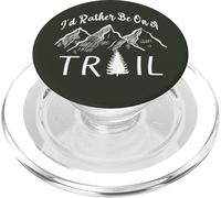 I'D Rather Be On Trail Escursionismo Escursionista Natura All'aperto PopSockets PopGrip per MagSafe