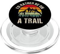 I'D Rather Be On Trail Escursionismo Escursionista Natura All'aperto PopSockets PopGrip per MagSafe
