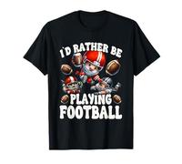 Id Rather Be Playing Football Saying For Football Sunday Maglietta