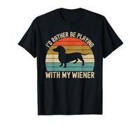 I'd Rather Be Playing With My Wiener Dachshund Dad Maglietta
