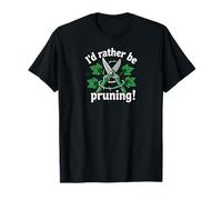 I'd Rather Be Pruning Funny Gardener Design Maglietta