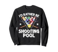 I'd Rather be Shooting Pool 8 Ball Player Biliardo Amante Felpa