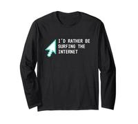 I'd Rather Be Surfing The Internet Funny Computer Sarcasm Maglia a Manica