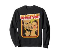 I'd Rather Be with You (Love Statement & Retro Graphic) Felpa