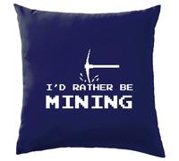 I'D Rather Essere Mining - Cuscino - Minatore Gamer Gioco Mio Amore Divertente