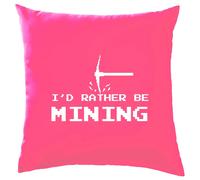 I'D Rather Essere Mining - Cuscino - Minatore Gamer Gioco Mio Amore Divertente