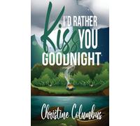 I'd Rather Kiss You Goodnight
