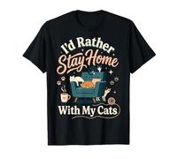 I'd Rather Stay Home with My Cats Maglietta