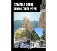 Ida A Jade Samaria Gorge Hiking Guide 2025 (Tascabile)