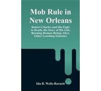 Ida B Wells-Barnett Mob Rule in New Orleans (Tascabile)