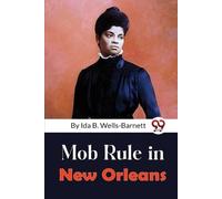 Ida B. Wells-Barnett Mob Rule in New Orleans (Tascabile)