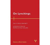 Ida B. Wells-Barnett On Lynchings (Tascabile) Classics in Black Studies