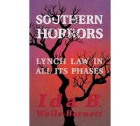 Ida B Wells-Barnett Southern Horrors - Lynch Law in All Its Phases (Tascabile)