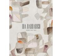 Ida Barbarigo. Opere 1940-2015. Ediz. a colori