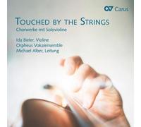 Ida Bieler Touched By the Strings: Chorwerke Mit Solovioline (CD) Album