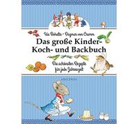 Ida Bohatta Dag Das große Kinder-Koch- und Backbuch: Die schö (Copertina rigida)