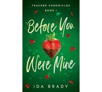 Ida Brady Before You Were Mine (Tascabile) Teacher Chronicles