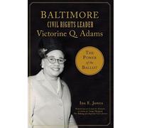 Ida E. Jones Baltimore Civil Rights Leader Victorine Q. Adams (Tascabile)
