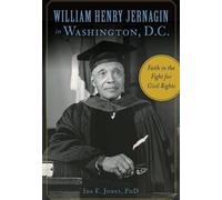 Ida E., Ph.d. Jones William Henry Jernagin in Washington, D.C. (Tascabile)