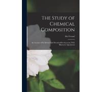 Ida Freund The Study of Chemical Composition (Copertina rigida)