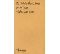 Ida Friederike Im Winter wächst das Brot: Versuche über die Kirche: (Tascabile)