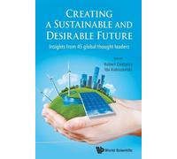 Ida Kubiszewski Creating A Sustainable And Desirable Future: Insight (Tascabile)