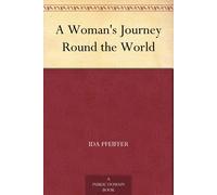 Ida Laura Pfeiffer A Woman's Journey Round the World. Illustrated. (Tascabile)