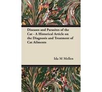 Ida M Mellen Diseases and Parasites of the Cat - A Historical Articl (Tascabile)