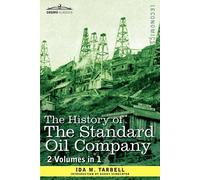 Ida M Tarbell The History of the Standard Oil Company (2 Volumes in (Tascabile)