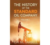 Ida M Tarbell Ida M. Tarbell The History of the Standard Oil Company (Tascabile)
