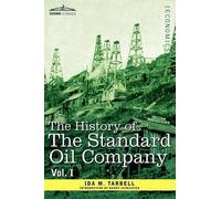 Ida M Tarbell The History of the Standard Oil Company, Vol. I (Copertina rigida)