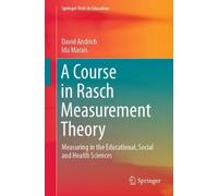 Ida Marais David Andrich A Course in Rasch Measurement Theory (Tascabile)