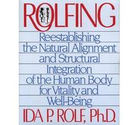 Ida P. Rolf Rolfing (Tascabile)