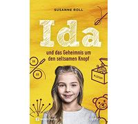 Ida und das Geheimnis um den seltsamen Knopf