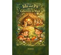 Ida und Pit und das Geheimnis im Wald
