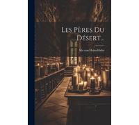 Ida Von Hahn-Hahn Les Pères Du Désert... (Tascabile)